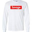 $23.95 – Funny Supreme Shirts: Savage long sleeve shirt