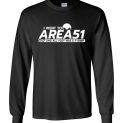 $23.95 – Funny Area51 Run shirts: I went to Area51 and all I got was a T-Shirt - Long Sleeve shirt