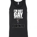 $24.95 – Funny Fortnite Shirts: I'm not gay but 20$ is 20$ Unisex Tank