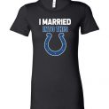 $19.95 – I Married Into This Indianapolis Colts Football NFL Lady T-Shirt