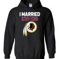 $32.95 – I Married Into This Washington Redskins Football NFL Hoodie