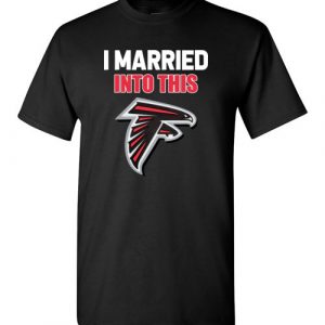 $18.95 – I Married Into This Atlanta Falcons Football NFL T-Shirt