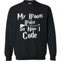 $29.95 – My Broom Broke So Now I Code Funny Harry Potter Sweatshirt