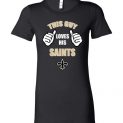 $19.95 - This Guy Loves His New Orleans Saints NFL Ladies T-Shirt