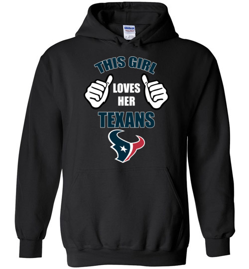 $32.95 - This Girl Loves Her Houston Texans Funny NFL Hoodie