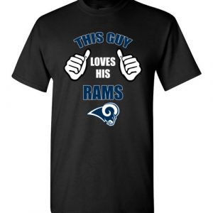 $18.95 - This Guy Loves His Los Angeles Rams Funny NFL T-Shirt