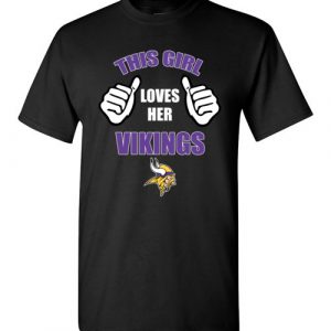 $18.95 - This Girl Loves Her Minnesota Vikings NFL T-Shirt