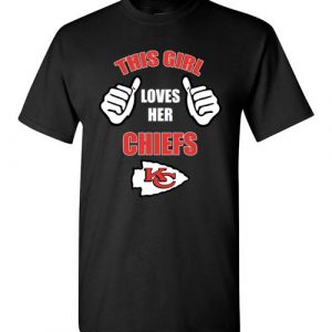 $18.95 - This Girl Loves Her Kansas City Chiefs NFL T-Shirt