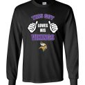 $23.95 - This Guy Loves His Minnesota Vikings NFL Long Sleeve T-Shirt