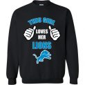 $29.95 - This Girl Loves Her Detroit Lions Funny NFL Sweatshirt