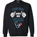 $29.95 - This Girl Loves Her Houston Texans Funny NFL Sweatshirt