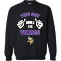 $29.95 - This Guy Loves His Minnesota Vikings NFL Sweatshirt