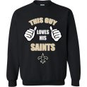 $29.95 - This Guy Loves His New Orleans Saints NFL Sweatshirt