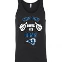 $24.95 - This Guy Loves His Los Angeles Rams Funny NFL Unisex Tank