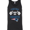 $24.95 - This Girl Loves Her New England Patriots Funny NFL Unisex Tank
