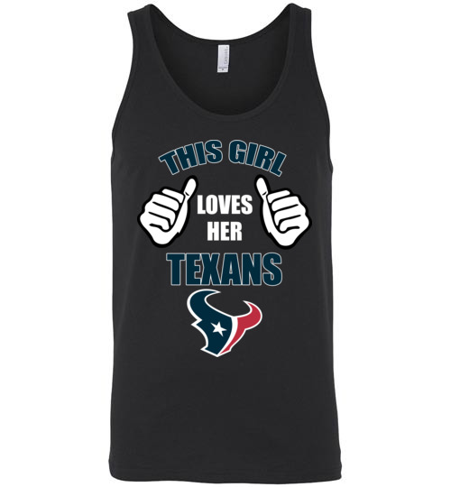 $24.95 - This Girl Loves Her Houston Texans Funny NFL Unisex Tank