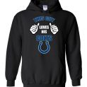 $32.95 - This Guy Loves His Indianapolis Colts Funny NFL Hoodie