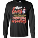 $23.95 - Funny Christmas Shirts: This girl loves hallmark Christmas movies Long Sleeve T-Shirt