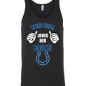 $24.95 - This Girl Loves Her Indianapolis Colts Funny NFL Unisex Tank
